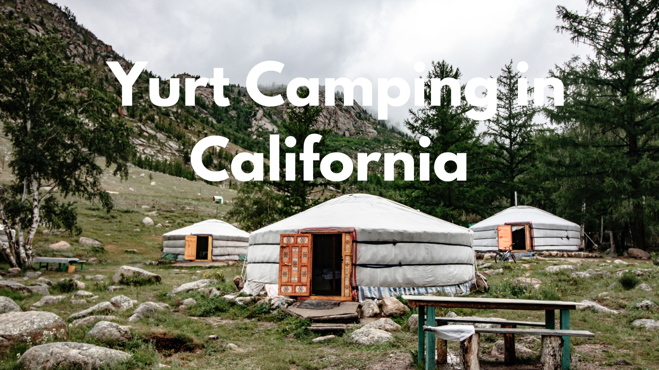 Experience the ultimate outdoor adventure with Yurt Camping in California